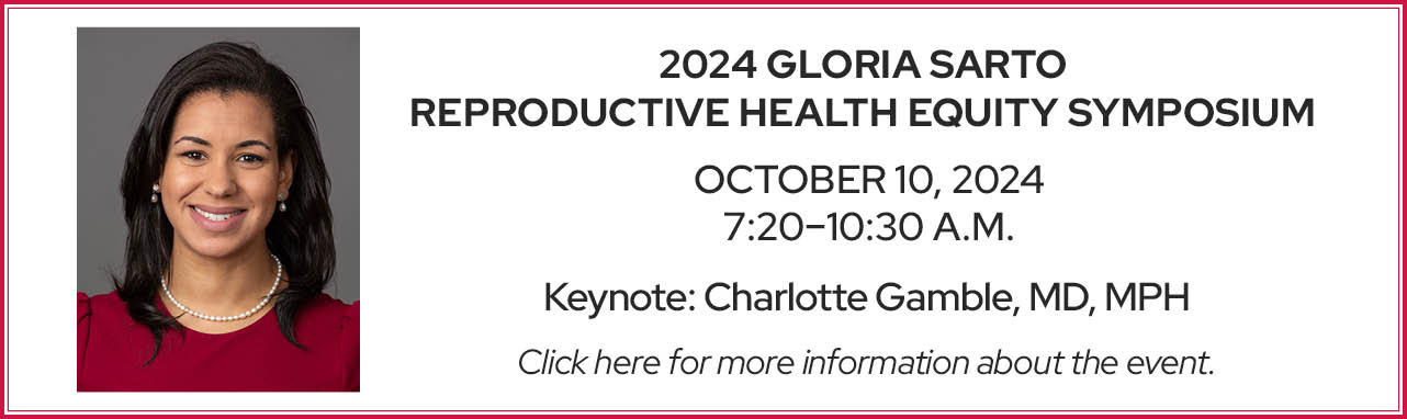 Banner linking to 2024 Gloria Sarto Reproductive Health Equity Symposium event